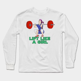 Lift Like a Girl Long Sleeve T-Shirt